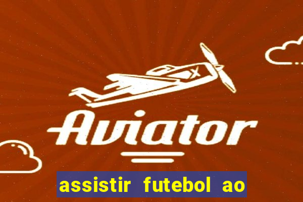 assistir futebol ao vivo rmc